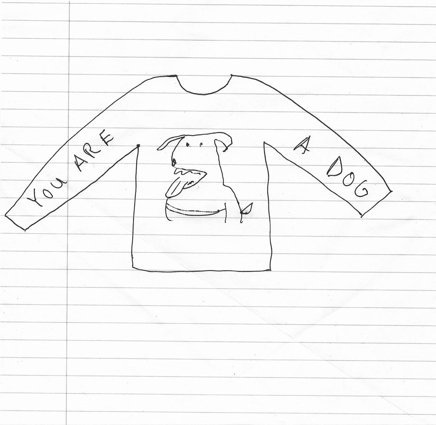 You Are A Dog Long Sleeve Tee